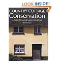 Country Cottage Conservation: A Guide to Maintenance and Repair