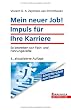 Mein neuer Job! Impuls f�r Ihre Karriere: So bewerben sich Fach- und F�hrungskr�fte