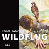 Wildflug - Carola Clasen