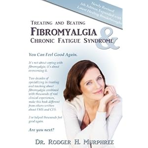 Treating and Beating Fibromyalgia and Chronic Fatigue Syndrome