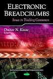 Electronic Breadcrumbs: Issues in Tracking Consumers