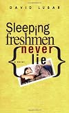 Sleeping Freshmen Never Lie