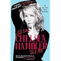 Lies that Chelsea Handler Told Me