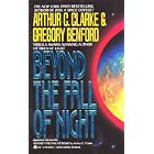 Beyond the Fall of Night by Arthur C. Clarke and Gregory Benford