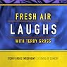 Fresh Air: Laughs