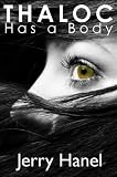 Thaloc Has a Body (Book Two of the Brodie Wade Series)
