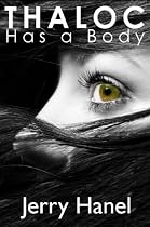 Thaloc Has a Body-From Free Kindle Books Library Click to Download Free Kindle Book -> Thaloc Has a Body