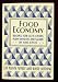 Food Economy, Recipes for Leftovers, Plain Desserts and Salads (Eat Plenty, Wisely and Waste Nothing)