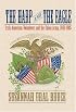The Harp and the Eagle: Irish-American Volunteers and the Union Army, 1861-1865