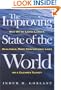 The Improving State of the World: Why We're Living Longer, Healthier, More Comfortable Lives on a Cleaner Planet