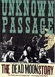 Dead Moon - Unknown Passage: Dead Moon Story
