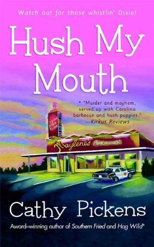 Hush My Mouth: A Southern Fried Mystery (Southern Fried Mysteries featuring Avery Andrews Book 4)