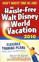 The Hassle-Free Walt Disney World Vacation 2010, 9th Edition (Hassle Free Walt Disney World Vacation)