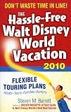 The Hassle-Free Walt Disney World Vacation 2010, 9th Edition (Hassle Free Walt Disney World Vacation)