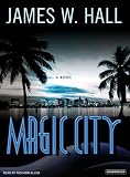 Magic City: A Novel
