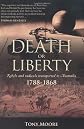 Death or Liberty: Rebels and Radicals Transported to Australia - 1788-1868 (Journal)