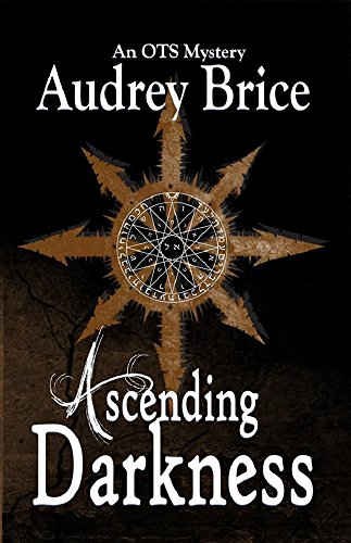 Ascending Darkness (Ordo Templi Serpentis Mysteries Book 4)