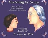Handwriting by George, Volume III: Rules of Civility and Decent Behavior in Company and Conversation