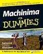 Machinima For Dummies (For Dummies (Computer/Tech))