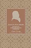Beethoven's Fifth and Seventh symphonies : a closer look
