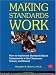 Making Standards Work, 3rd Edition: How to Implement Standards-Based Assessments in the Classroom, School, and District