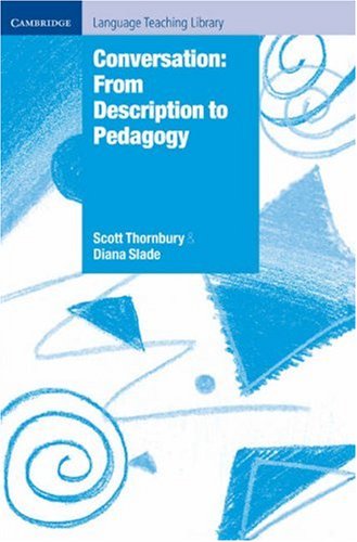 Conversation: From Description to Pedagogy (Cambridge Language Teaching Library)