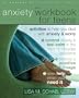 The Anxiety Workbook for Teens: Activities to Help You Deal with Anxiety and Worry