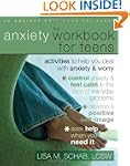 The Anxiety Workbook for Teens: Activ...