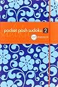 Pocket Posh Sudoku - 100 Puzzles: Bk. 2