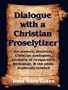 Dialogue with a Christian Proselytizer