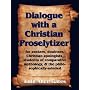 Dialogue with a Christian Proselytizer
