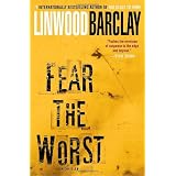 Fear The Worstby Linwood Barclay
