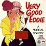 Very Good Eddie: A Musical Comedy (1975 Broadway Revival Cast)