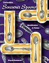 Collectible Souvenir Spoons: Identification and Value Guide (Collectible Souvenir Spoons: Identification & Values)