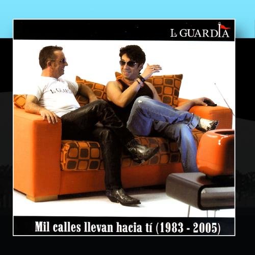 La guardia - Mil Calles Llevan Hacia Tã­ (1983-2005) - Zortam Music