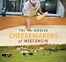 The Master Cheesemakers of Wisconsin