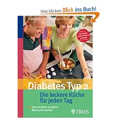 Diabetes Typ 2. Die leckere K�che f�r jeden Tag: Ganz einfach zu guten Blutzuckerwerten