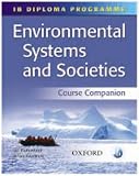 IB Environmental Systems and Societies Course Companion: International Baccalaureate Diploma Programme (Ib Diploma Programme) image