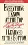 Everything I Know At The Top I Learned At The Bottom