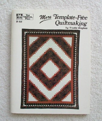 more template free quiltmaking that patchwork place no b 88