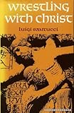 Wrestling with Christ