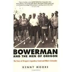 Bowerman and the Men of Oregon: The Story of Oregon's Legendary Coach and Nike's Cofounder