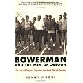 Bowerman and the Men of Oregon: The Story of Oregon's Legendary Coach and Nike's Cofounder