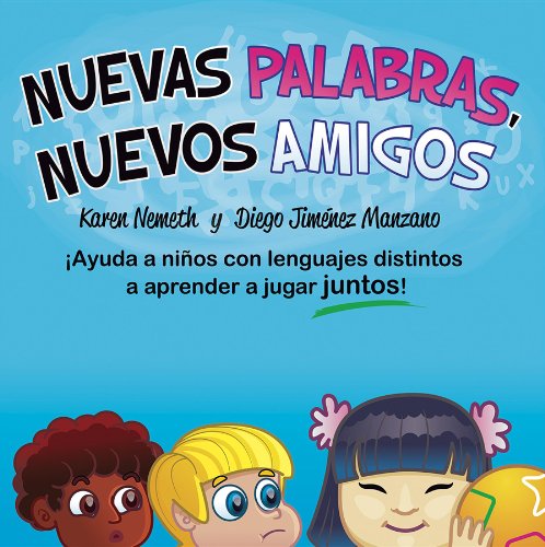 Nuevas Palabras, Nuevos Amigos (Spanish Edition)