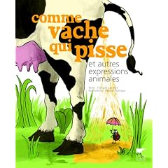 Comme vache qui pisse et autres expressions animales