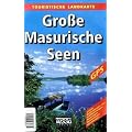 Gro�e Masurische Seen 1 : 50 000. Touristische Landkarte: Enth�lt Beschreibungen von: Schifffahrtswegen, Kajakwegen, Wanderwegen, Fahrradwegen. Ortsnamen deutsch/polnisch