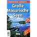 Gro�e Masurische Seen 1 : 50 000. Touristische Landkarte: Enth�lt Beschreibungen von: Schifffahrtswegen, Kajakwegen, Wanderwegen, Fahrradwegen. Ortsnamen deutsch/polnisch