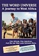 The Word Universe: A Journey to West Africa