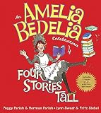 Amelia Bedelia Celebration, An: Four Stories Tall with Audio CD