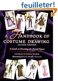 A Handbook of Costume Drawing: A Guide to Drawing the Period Figure for Costume Design Students